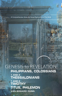 author unknown; — Genesis to Revelation: Philippians, Colossians, 1-2 Thessalonians Participant Book Large Print: A Comprehensive Verse-by-Verse Exploration of the Bible