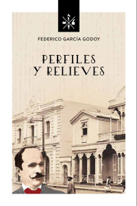 Federico García Godoy — Perfiles y Relieves