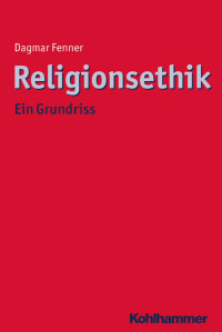 Dagmar Fenner — Religionsethik