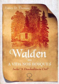 THOUREAU, Henry — Walden ou A Vida nos Bosques