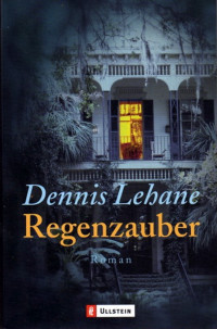 Lehane, Dennis [Lehane, Dennis] — Gennaro & Kenzie 05 - Regenzauber