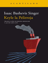 Isaac Bashevis Singer — Keyle la Pelirroja