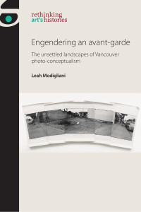 Leah Modigliani — Engendering an avant-garde: The unsettled landscapes of Vancouver photo-conceptualism