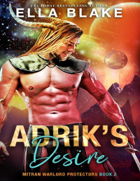 Ella Blake — Adrik's Desire: A Sci-Fi Alien Romance