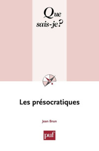 Jean Brun [Brun, Jean] — Les présocratiques