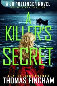 Fincham, Thomas — Jo Pullinger FBI Mystery 10-A Killer's Secret