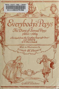 Samuel Pepys, illustrated by E.H. Shepard, O.F. Morshead (Editor) — Everybody's Pepys: The Diary of Samuel Pepys 1660 - 1669