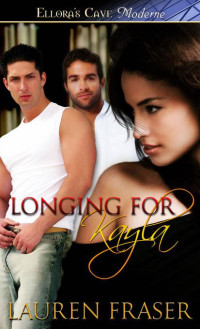  — Longing for Kayla