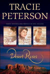 Tracie Peterson — Desert Roses