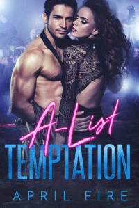 April Fire — A-List Temptaion (Bad Boys of Hollywood)