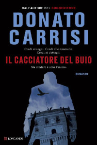 Donato Carrisi — Il cacciatore del buio