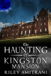 Riley Amitrani — The Haunting of Kingston Mansion