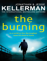 Jonathan Kellerman & Jesse Kellerman — The Burning