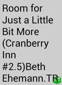 Juuh Allves — Room for Just a Little Bit More Cranberry Inn 2 5 Beth Ehemann TRT