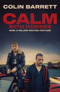 Colin Barrett — Calm With Horses