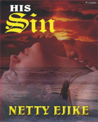 Netty Ejike — His Sin
