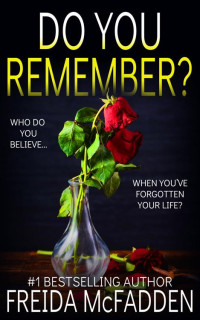 Freida McFadden — Do You Remember?: A gripping psychological thriller