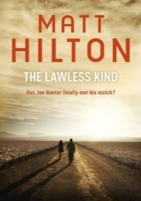 Matt Hilton — The Lawless Kind