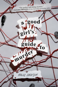 Holly Jackson — A Good Girl's Guide to Murder