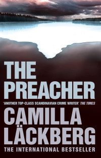 Camilla Läckberg — The Preacher - Fjällbacka/ Patrik Hedstrom #02