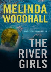 Melinda Woodhall — The River Girls