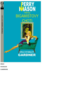 MimoI — Erle Stanley Gardner: Případ bigamistovy choti