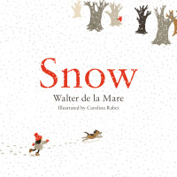 Mare, Walter de la — Snow · Four Seasons of Walter de la Mare