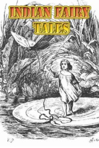 Maive Stokes — Indian Fairy Tales Collected and Translated by Maive Stokes