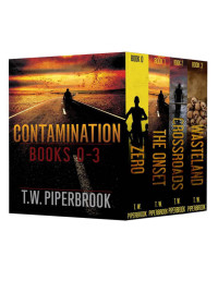 Piperbrook, T.W. — Contamination Boxed Set (Books 0-3 in the series)