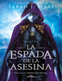 Sarah J. Maas — La espada de la asesina (Trono de Cristal)