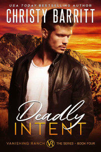 Christy Barritt — Deadly Intent (Vanishing Ranch Book 4)