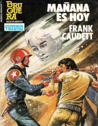 Frank Caudett — Mañana es hoy