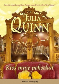 Julia Quinn — Ktoś mnie pokochał (Zakochany hrabia)