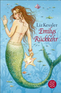 Kessler, Liz — Emilys Rückkehr