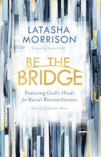 Latasha Morrison — Be the Bridge