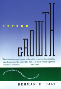 Herman E. Daly — Beyond Growth: The Economics of Sustainable Development