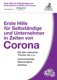 Volker Rmermann;Lars Grupe;Andreas Kstner;Scarlett Matheja;Marcus Menke;Dominik Montag;Mario Nawroth; — Erste Hilfe fr Selbstndige und Unternehmer in Zeiten von Corona