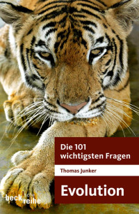 Junker, Thomas — Die 101 wichtigsten Fragen - Evolution