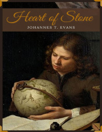 Johannes T. Evans — Heart of Stone