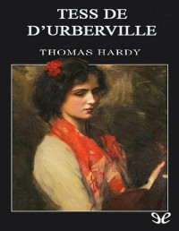 Thomas Hardy — Tess De D’Urberville