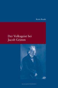 Karin Raude — Der Volksgeist bei Jacob Grimm