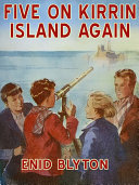 Enid Blyton — Five On Kirrin Island Again