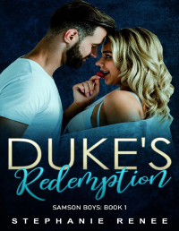 Stephanie Renee — Duke's Redemption: The Samson Boys: Book 1