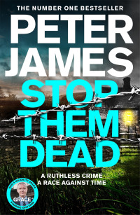 Peter James — Stop Them Dead