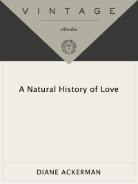 Diane Ackerman — A Natural History of Love