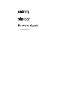 Sidney Sheldon — Nic nie trwa wiecznie