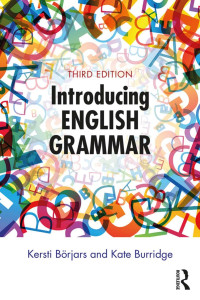 Kersti Brjars;Kate Burridge; — Introducing English Grammar