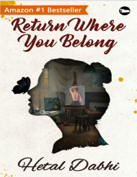 Hetal Dabhi — Return Where You Belong