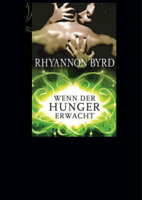 Byrd, Rhyannon — Primal Instinct 01 - Wenn der Hunger erwacht