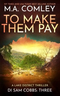 Comley, M. A. — DI Sam Cobbs 03 - To Make Them Pay